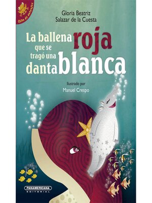 cover image of La ballena roja que se tragó una danta blanca
